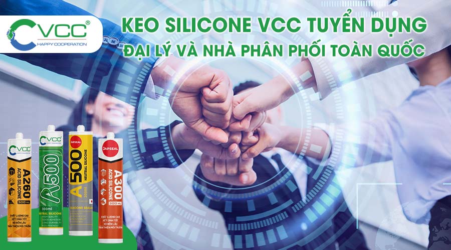 Keo Silicone VCC Tuyển Dụng Đại Lý Và Nhà Phân Phối Toàn Quốc VCC Sealant Sản xuất phân phối keo silicone và chất kết dính chuyên nghiệp Keo Silicone VCC Tuyển Dụng Đại Lý Và Nhà Phân Phối Toàn Quốc