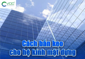 Cách bắn keo cho hệ vách mặt dựng
