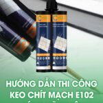 Hướng dẫn thi công keo chít mạch epoxy E102 đúng kỹ thuật