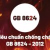 Tiêu Chuẩn Chống Cháy Lan Cấp độ B1 Theo Gb 8624 2012 Quy định Vật Liệu Khó Bắt Cháy  Vcc Sealant   Sản Xuất Phân Phối Keo Silicone Và Chất Kết Dính Chuyên Nghiệp