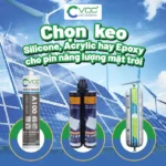 Keo dán pin mặt trời nào tốt nhất