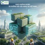 Gạch không nung - Xu hướng xây dựng vật liệu xanh