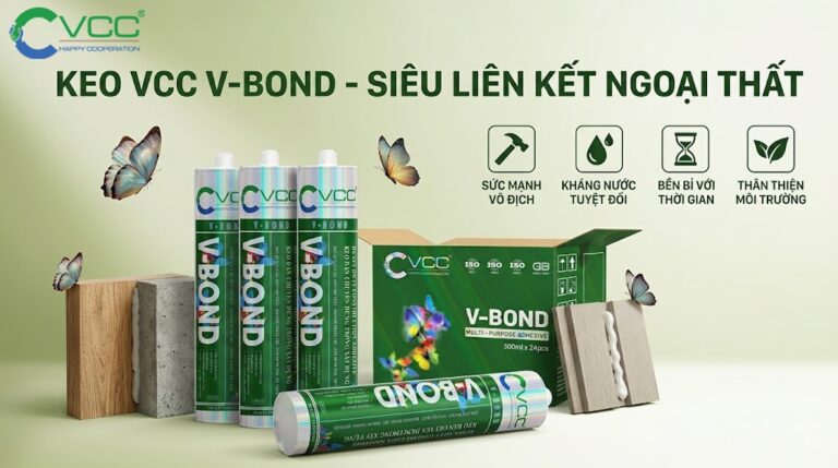 Keo Dán Xây Dựng đa Năng Vcc V bond Ngoại Thất Siêu Liên Kết Kháng Nước Tuyệt đối Và Thân Thiện Môi Trường  Vcc Sealant   Sản Xuất Phân Phối Keo Silicone Và Chất Kết Dính Chuyên Nghiệp