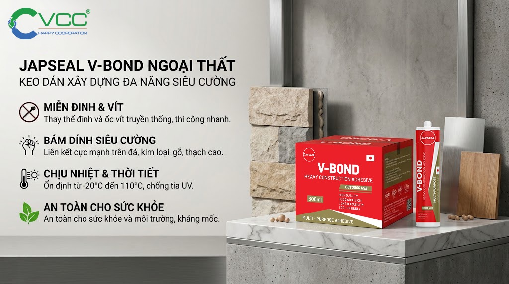 Keo dán xây dựng đa năng siêu cường Japseal V-Bond Ngoại thất » VCC Sealant - Sản xuất, phân phối keo silicone và chất kết dính chuyên nghiệp Sản Phẩm Keo Dán đa Năng Japseal V bond Ngoại Thất Của Vcc Với 4 ưu điểm Miễn đinh Vít Bám Dính Siêu Cường Trên đá Kim Loại Gỗ Chịu Nhiệt Và Thời Tiết an Toàn Cho Sức Khỏe Hình ảnh Hiển Thị Hộp ống Keo Và Các Mẫu Vật Liệu Vcc Sealant Sản Xuất Phân Phối Keo Silicone Và Chất Kết Dính Chuyên Nghiệp