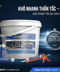 Keo silicone VCC A500 Plus 19L trung tính khô nhanh thần tốc giúp rút ngắn thời gian thi công dự án.