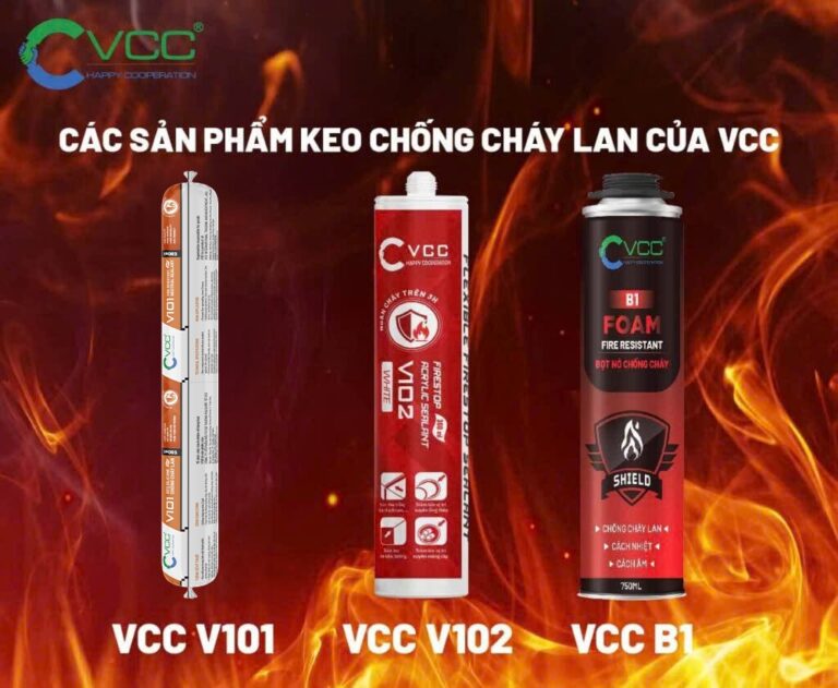 Hệ Sinh Thái Sản Phẩm Keo Chống Cháy Lan Vcc Gồm Keo Silicone V101 Keo Acrylic V102 Và Keo Bọt Nở Pu Foam B1  Vcc Sealant   Sản Xuất Phân Phối Keo Silicone Và Chất Kết Dính Chuyên Nghiệp