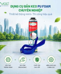 Dụng Cụ Bắn Keo Pu Foam Chuyên Nghiệp Thương Hiệu Vcc Với Tay Cầm Ergonomic Cấu Tạo Thông Minh Giúp Kiểm Soát Lượng Keo Chính Xác Trong Thi Công  Vcc Sealant   Sản Xuất Phân Phối Keo Silicone Và Chất Kết Dính Chuyên Nghiệp